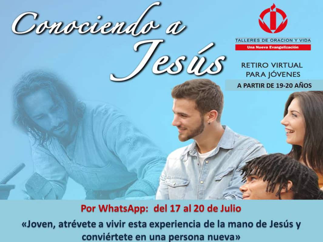 Talleres de Oración y Vida: Retiro virtual por WhatsApp “Conociendo a  Jesús”. Sábado, 17 de julio de 2021 | ODISUR