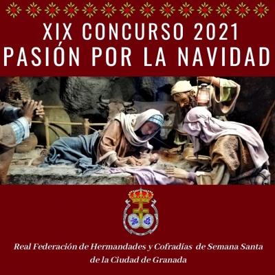 Concurso de Belenes “Pasión por la Navidad 2021” con la Federación de Hermandades y Cofradías de Granada