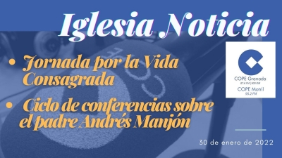 Jornada por la Vida Consagrada y Ciclo de conferencias sobre el padre Andrés Manjón en “Iglesia Noticia”