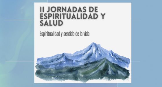Ya están abiertas las inscripciones para la II Jornadas de Espiritualidad y Salud