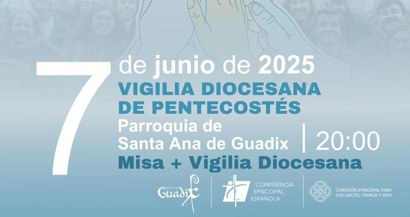 El 7 a las 8 será la Vigilia Diocesana de Pentecostés y estamos invitados todos
