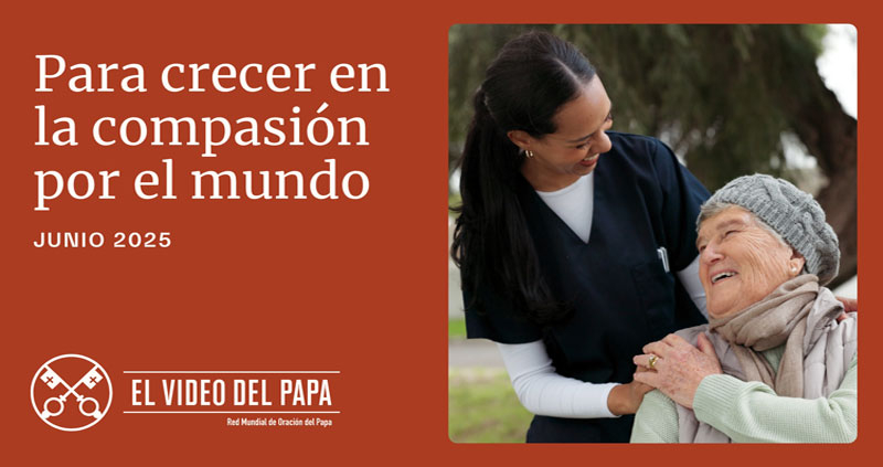 Rezar con el papa León XIV en el mes de junio para crecer en la compasión por el mundo