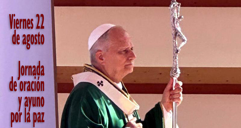 León XIV convoca, para este viernes 22 de agosto, una jornada de oración y ayuno por la paz