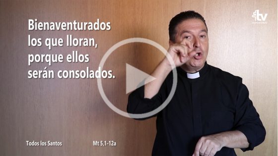 Evangelio de la Solemnidad de Todos los Santos (1 noviembre) en Lengua de Signos Española