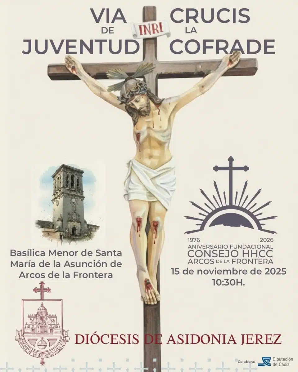 El Consejo Local de Arcos de la Frontera convoca el Vía Crucis de la Juventud Cofrade el próximo 15 de noviembre