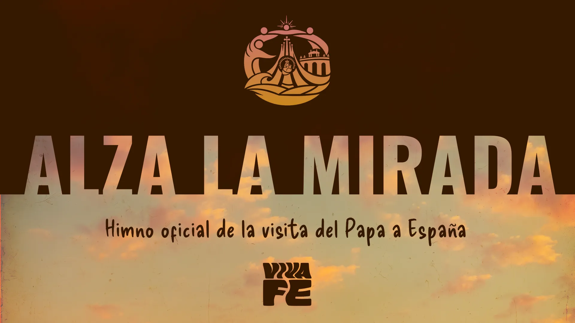 «Alza la mirada», el himno oficial que acompañará el Viaje Apostólico del Papa a España