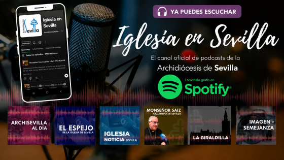 Conoce ‘Iglesia en Sevilla’, el perfil diocesano en Spotify
