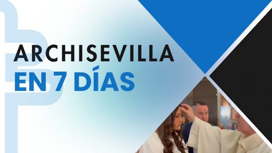 ARCHISEVILLA 7 días. Edición del 11-09-2026