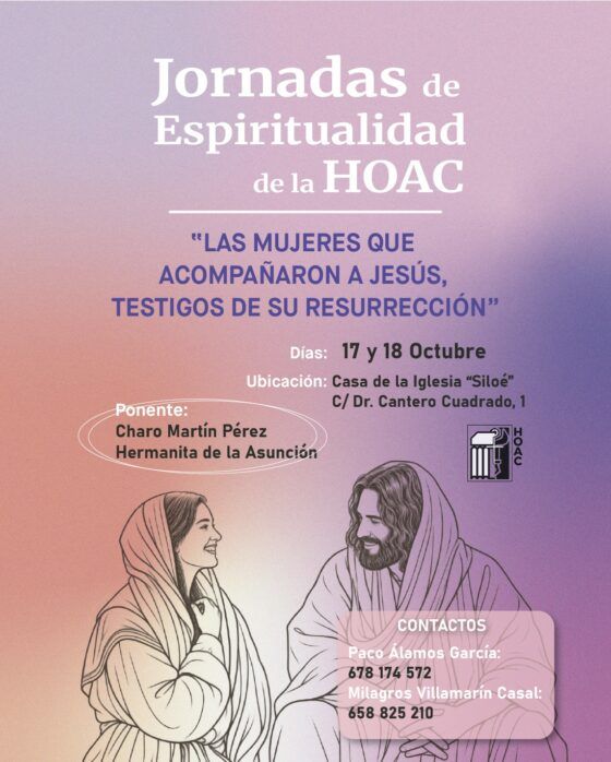 La HOAC organiza unas Jornadas de Espiritualidad sobre las mujeres que acompañaron a Jesús