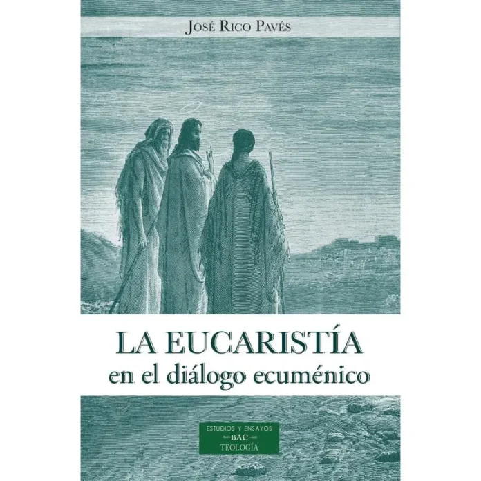 Monseñor José Rico Pavés publica un nuevo libro titulado «La eucaristía en el diálogo ecuménico. Una aproximación desde la perspectiva católica»