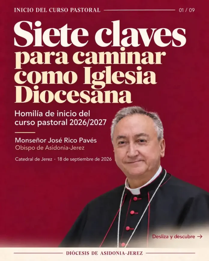 Siete claves para caminar como Iglesia diocesana: las principales orientaciones de Monseñor José Rico Pavés para el nuevo curso pastoral Siete claves para caminar como Iglesia diocesana: las principales orientaciones de Monseñor José Rico Pavés para el nuevo curso pastoral